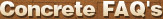 Concrete FAQ's